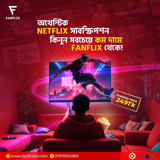 Buy Netflix Subscription in Bangladesh – 100% Verified Accounts by FanFlix BD