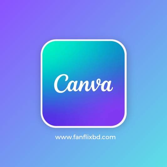 Canva Premium - FANFLIX - OTT SUBSCRIPTIONS BD