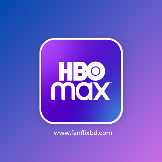 HBO Max Subscriptions - FANFLIX - OTT SUBSCRIPTIONS BD