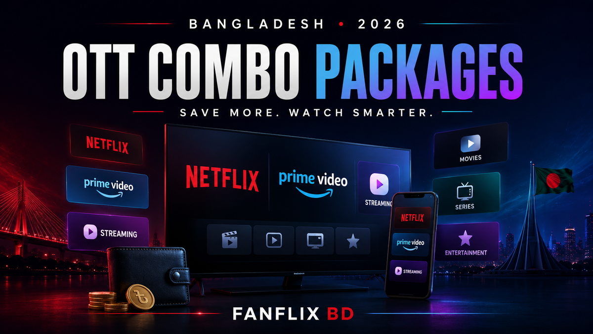 OTT combo packages in Bangladesh featuring Netflix and Prime Video on a television and smartphone, by FanFlix BD.