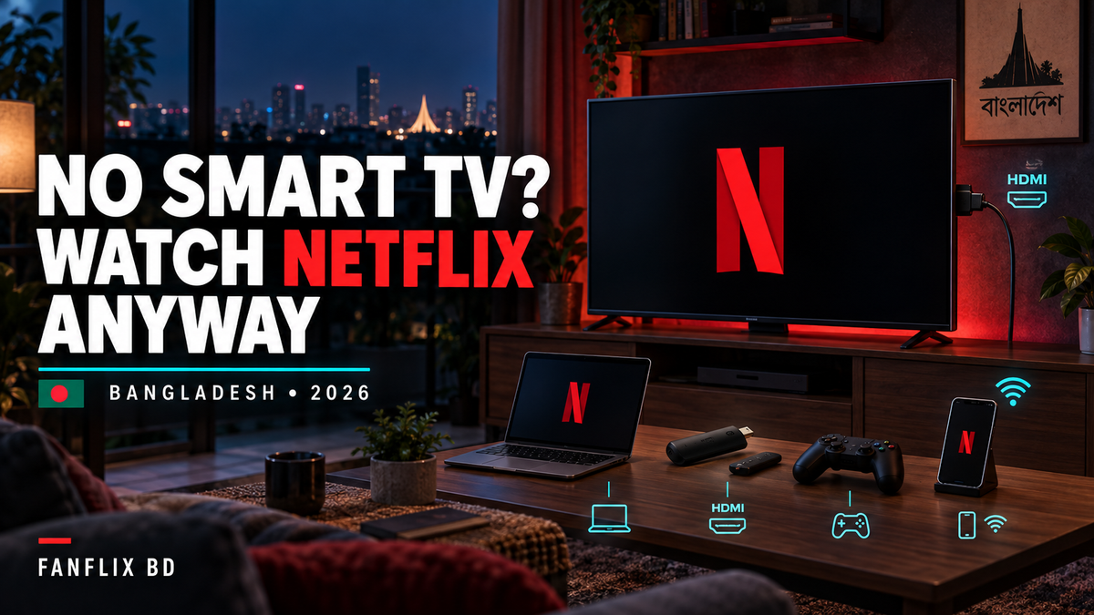 Regular TV connected to Netflix using HDMI and streaming devices in Bangladesh